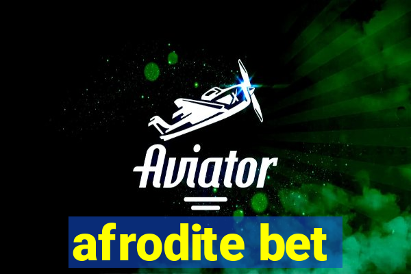 afrodite bet